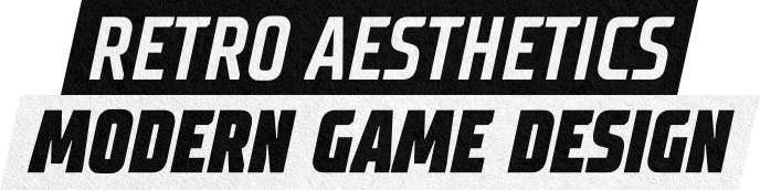 Retro Aesthetics Modern Game Design