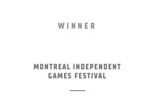 Winner – Best Music Award – Montreal Independent Games Festival